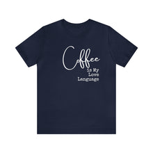 Load image into Gallery viewer, Coffee Love Tee