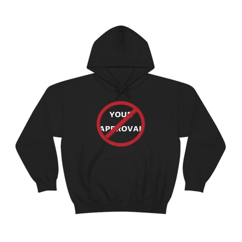 No Approval Needed Unisex Hoodie