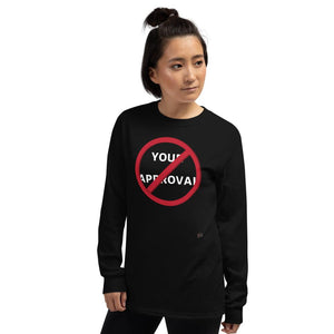No Approval Needed Men’s Long Sleeve Shirt