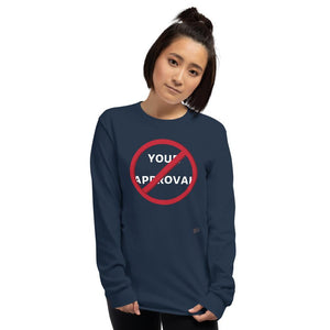 No Approval Needed Men’s Long Sleeve Shirt
